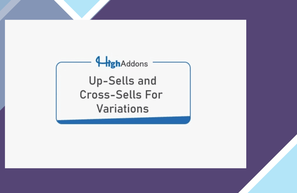 Up-Sells and Cross-Sells For Variations